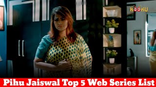 Pihu Jaiswal Top 5 Web Series Name And List 61122