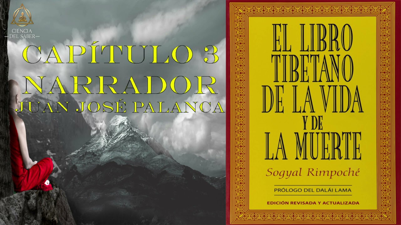 CAPÍTULO 3 - AUDIOLIBRO - EL LIBRO TIBETANO DE LA VIDA Y LA MUERTE