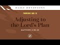 Adjusting to the Lord’s Plan – Daily Devotional