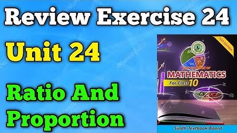 Review exercise 24 unit 24 ratio and proportion class 10 new Mathematics book | mcqs class 10 mathe