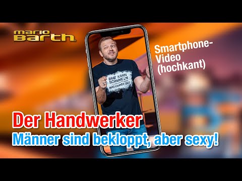 Der Handwerker [Hochkant-Video] | Mario Barth: Männer sind faul, sagen die Frauen