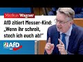 Afd zitiert messerkind  markus wagner afd