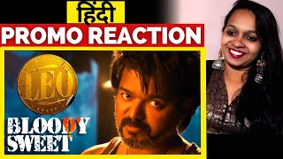 LEO - Bloody Sweet Promo REACTION l  Thalapathy Vijay | Lokesh Kanagaraj | Anirudh l By Chitra