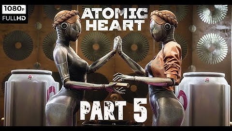 Atomic Heart Part 5-Walkthrough Tutorial PC (Full HD 1080-60 fps)..[No Commentary]!!!