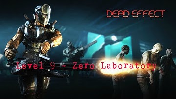 Dead Effect - Hell Difficulty - Level 9 - Zero Laboratory