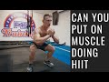 Can You Put On Muscle Doing F45 / HIIT