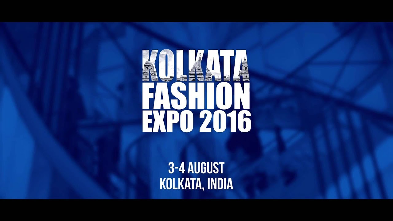 Kolkata Fashion Expo 2016 YouTube