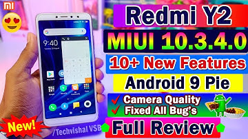 Redmi Y2 MIUI 10.3.4.0 Android 9 Pie Stable Update Full Review | 10+ Top Features | Fix Bugs, Camera