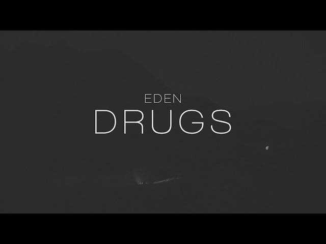 EDEN - drugs (Lyric Video) class=