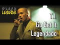 T.I. - Go Get It (Legendado)