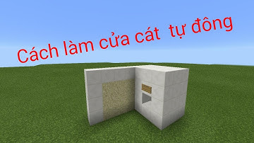 Minecraft: Cách làm cửa cát tự động