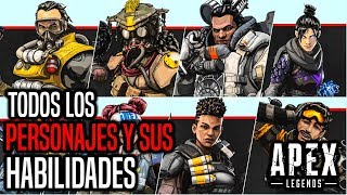 TODAS LAS LEYENDAS Y SUS HABILIDADES DE APEX LEGENDS | APEX LEGENDS LEYENDAS GUIA