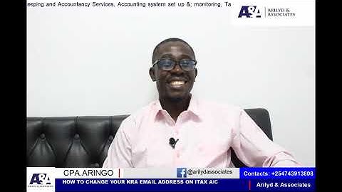 HOW TO CHANGE YOUR KRA ITAX EMAIL ADRESS ON ITAX PORTAL WITHOUT VISITING THE TAX STATION