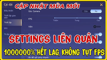 CÁCH SETTING LIÊN QUÂN MÙA MỚI NHẤT S4-2023 KHÔNG LAG VÀ KHỰNG, SIÊU MƯỢT ĐỂ LEO RANK || HD GAME 76