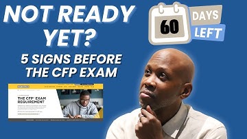 Think You’re Ready for the CFP Exam? Watch This First