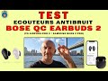 Test ecouteurs antibruit bose qc earbuds 2 vs airpods 2  samsung buds 2 pro