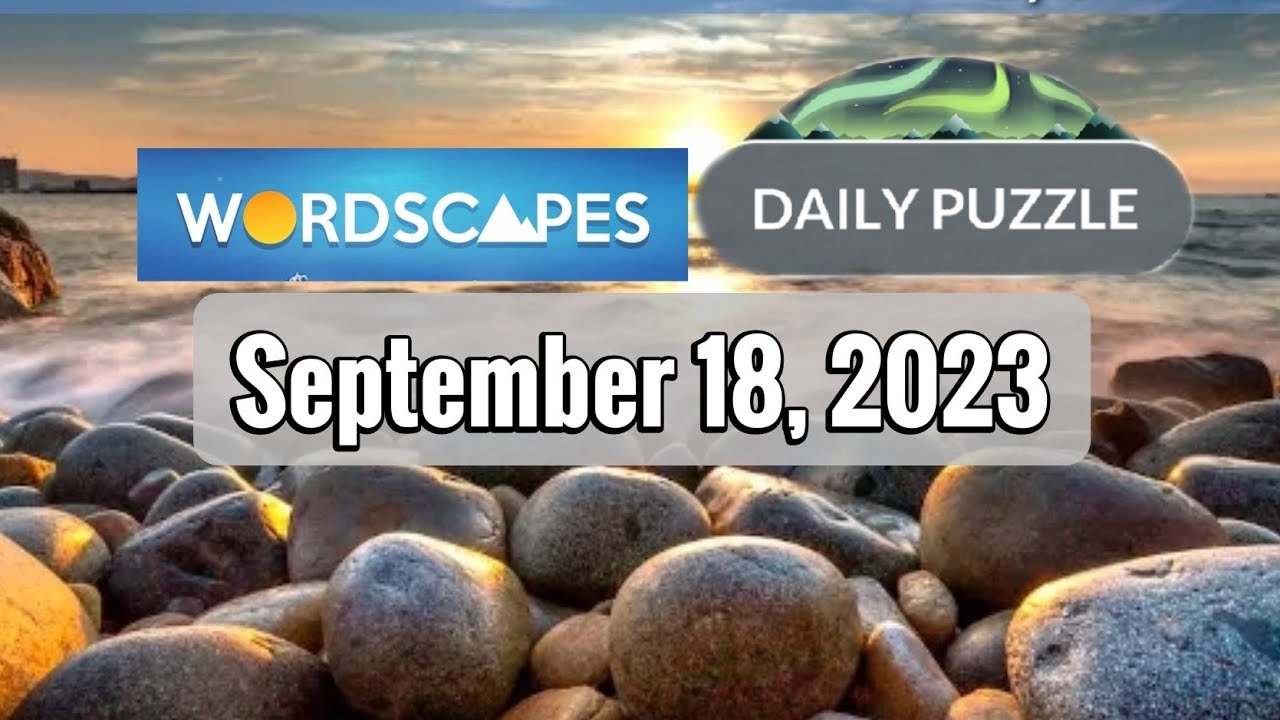 Wordscapes Daily Puzzle September 18, 2023 gameplay Answers
