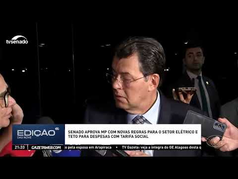 senado aprova mp com novas regras para o setor elétrico e teto para despesas com tarifa social