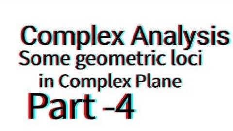 Complex Analysis|| Geometric loci in complex plane || Part-4