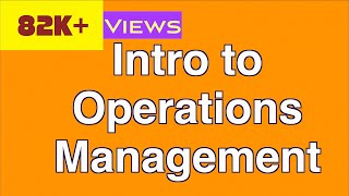 Introduction to Operations Management