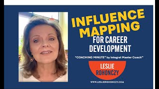 COACHING MINUTE - Influence Mapping for Career Development - Leslie Rohonczy