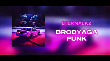 Eternxlkz - BRODYAGA FUNK (Official Audio)