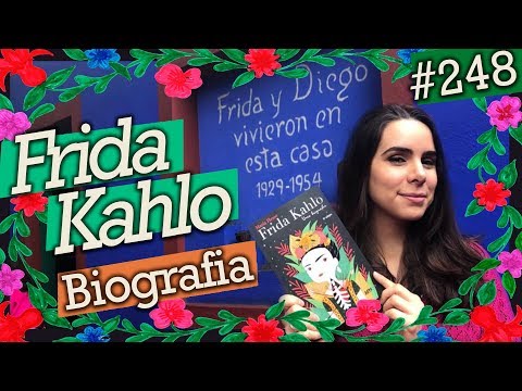 FRIDA KAHLO, UMA BIOGRAFIA - por María Hesse (#248)