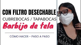 CÓMO HACER #TAPABOCAS #BARBIJO #CUBREBOCAS #MASCARILLA DE TELA CON FILTRO DESECHABLE