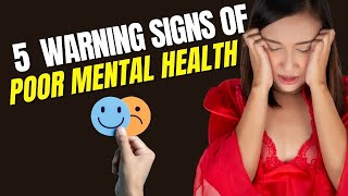 5 warning signs of poor mental health | मेंटल हेल्थ खराब होने का लक्षण | Are you a mental patient?