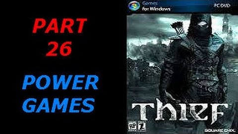 Thief Walkthrough Gameplay part 26 (No Commentary)
