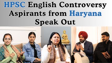 #hpsc  English AssistantProfessor ExamControversy #aspirants of #haryana speak out #haryanapolitics