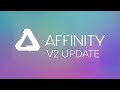 What&#39;s New in Affinity 2.0? Top 6 Features in Affinity Publisher, Affinity Photo &amp; Affinity Designer