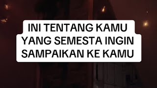 🐉 YANG INGIN SEMESTA SAMPAIKAN TENTANG KAMU