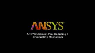 ANSYS Chemkin-Pro: Reducing a Combustion Mechanism