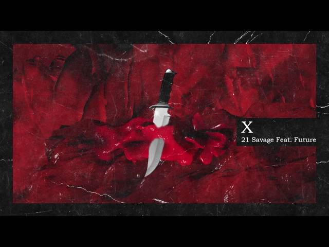 21 Savage u0026 Metro Boomin - X ft Future (Official Audio) class=