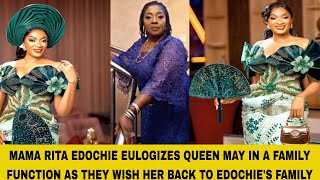 MAMA RITA EDOCHIE POURS ENCOMIUM ON QUEEN MAY AS EDOCHIE'S WISH HER BACK TO THEIR FAMILY Profile