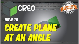 Creo How To Create A Plane At An Angle