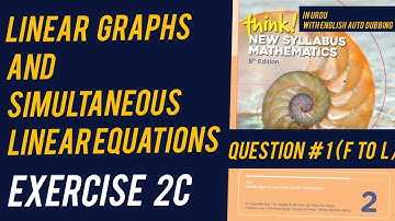 D2 8th Edition | Exercise 2C | Linear Graphs and simultaneous linear Equations| Q # 1 ( f to L )