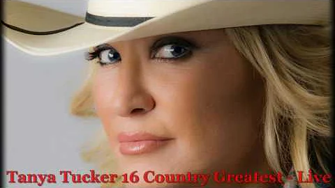Tanya Tucker - 16 Country Greatest (Live) [HQ]