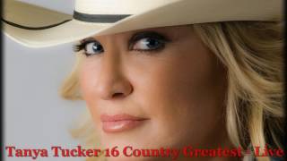 Tanya Tucker - 16 Country Greatest (Live) [HQ]