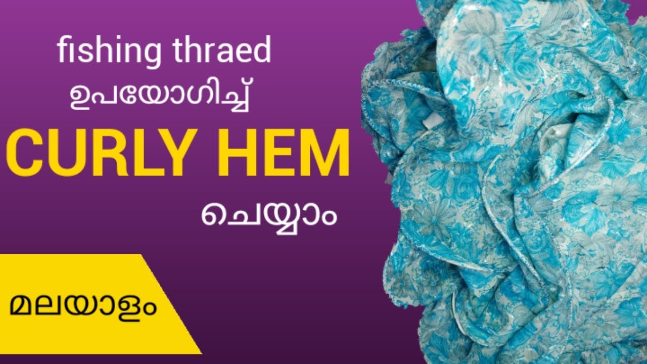 How to make curly hem with fishing thread mal YouTube