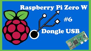 Raspberry PI Zero W #6: Dongle USB ----- Parte 2.