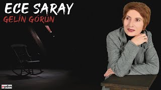 Ece Saray - Gelin Görün (2022 © Aydın Müzik) Resimi