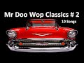 Mr doo wop classics 2