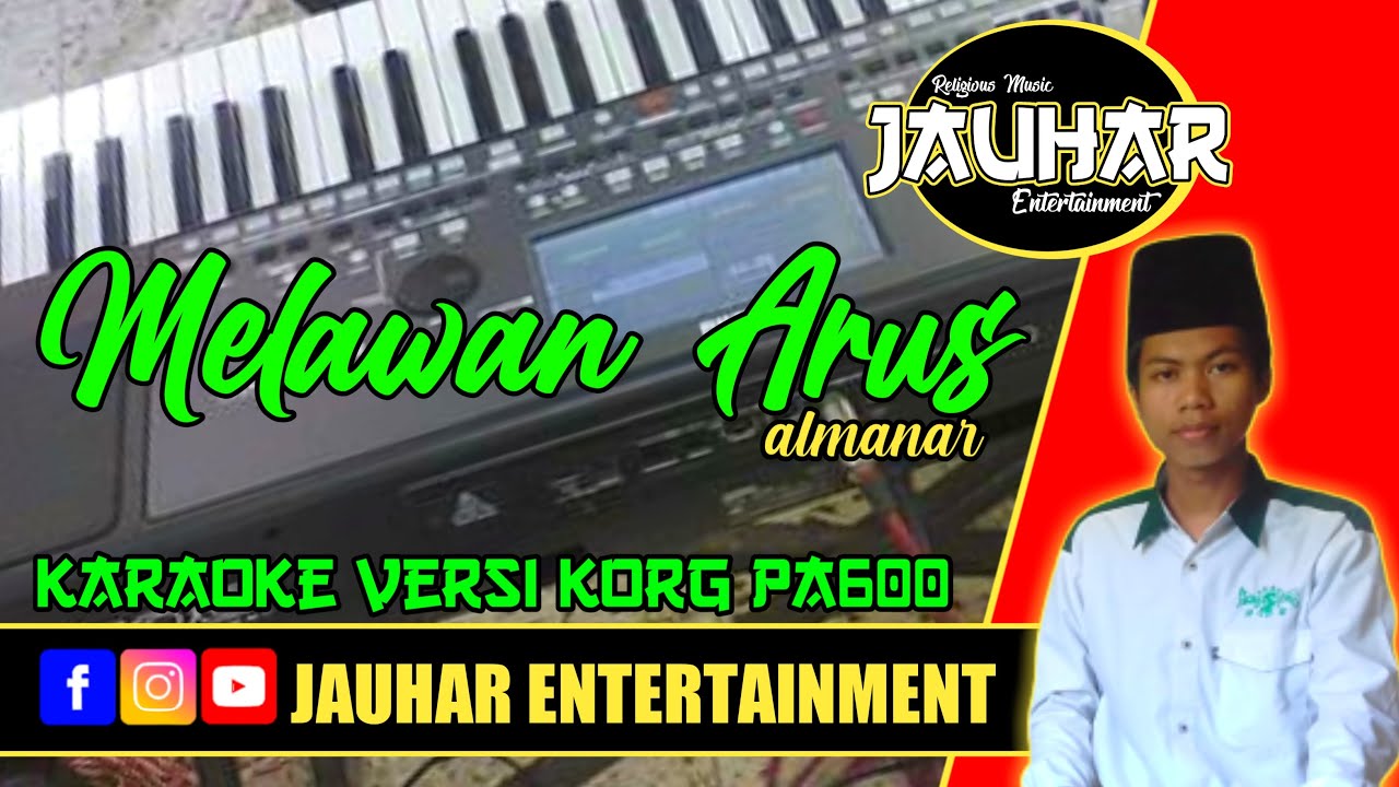 Melawan Arus – Almanar KORG Pa600 | Jauhar Entertainment