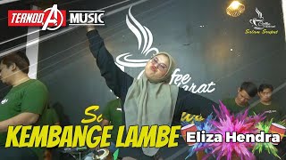 KEMBANGE LAMBE | ELIZA HENDRA | TERNODA MUSIC