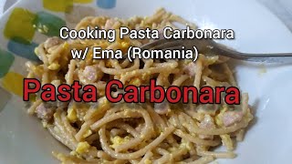 Cooking Pasta 🍝 Carbonara w/ Ema (Romania)