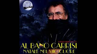 AL BANO CARRISI - NATALE NEL MIO CUORE