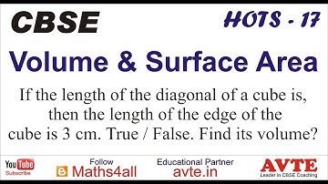 If the length of the diagonal of a cube is 6root3, then length of edge is 3cm | TRUE/FALSE || VSA 17