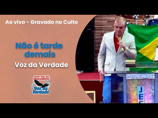 Não É Tarde Demais  Álbum de Voz da Verdade 